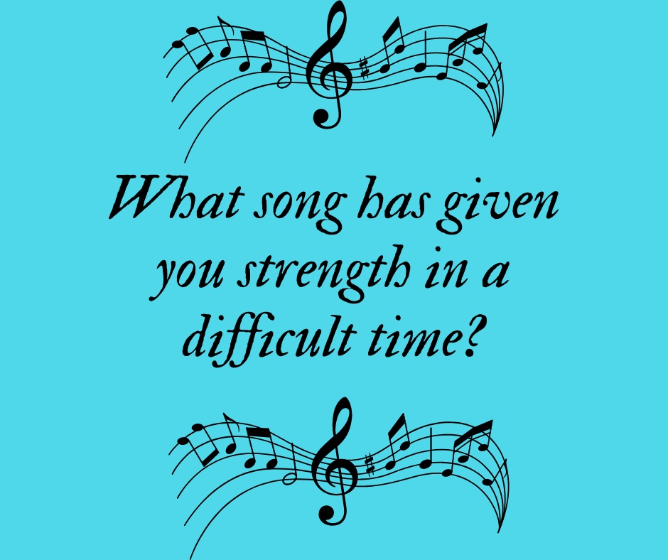 Tell Your Story Through Journaling…Journal Prompt. What Song Has Given You Strength in a Difficult Time?