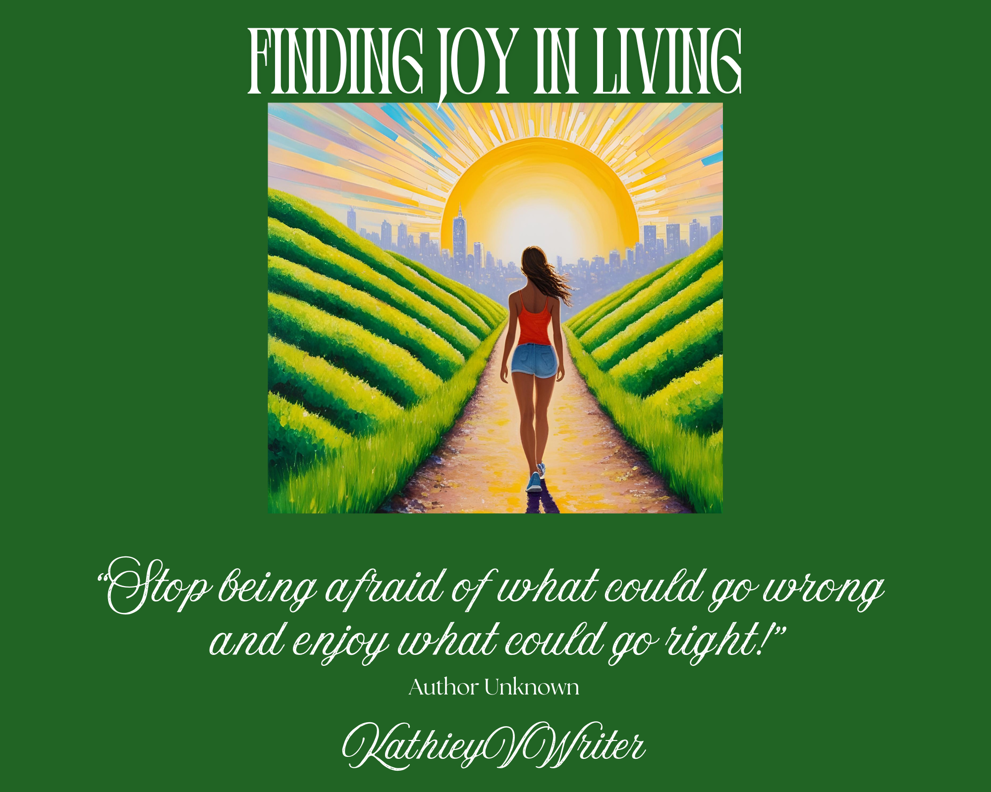 Inspirational Quote-Finding Joy in Living.