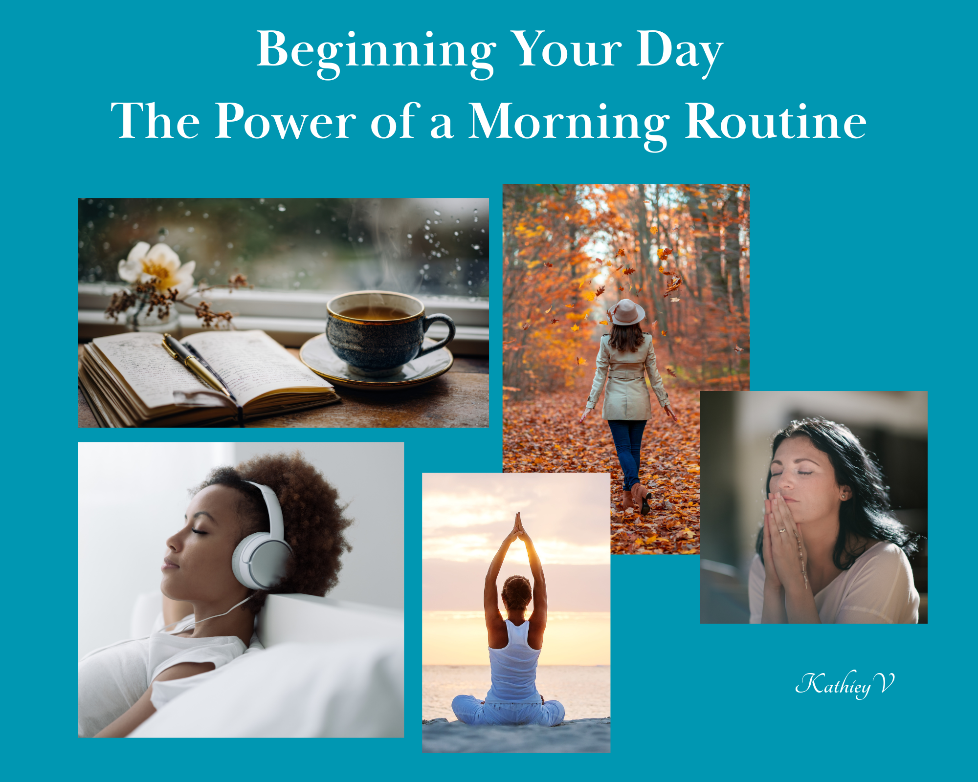 Beginning Your Day: The Power of a Morning Routine