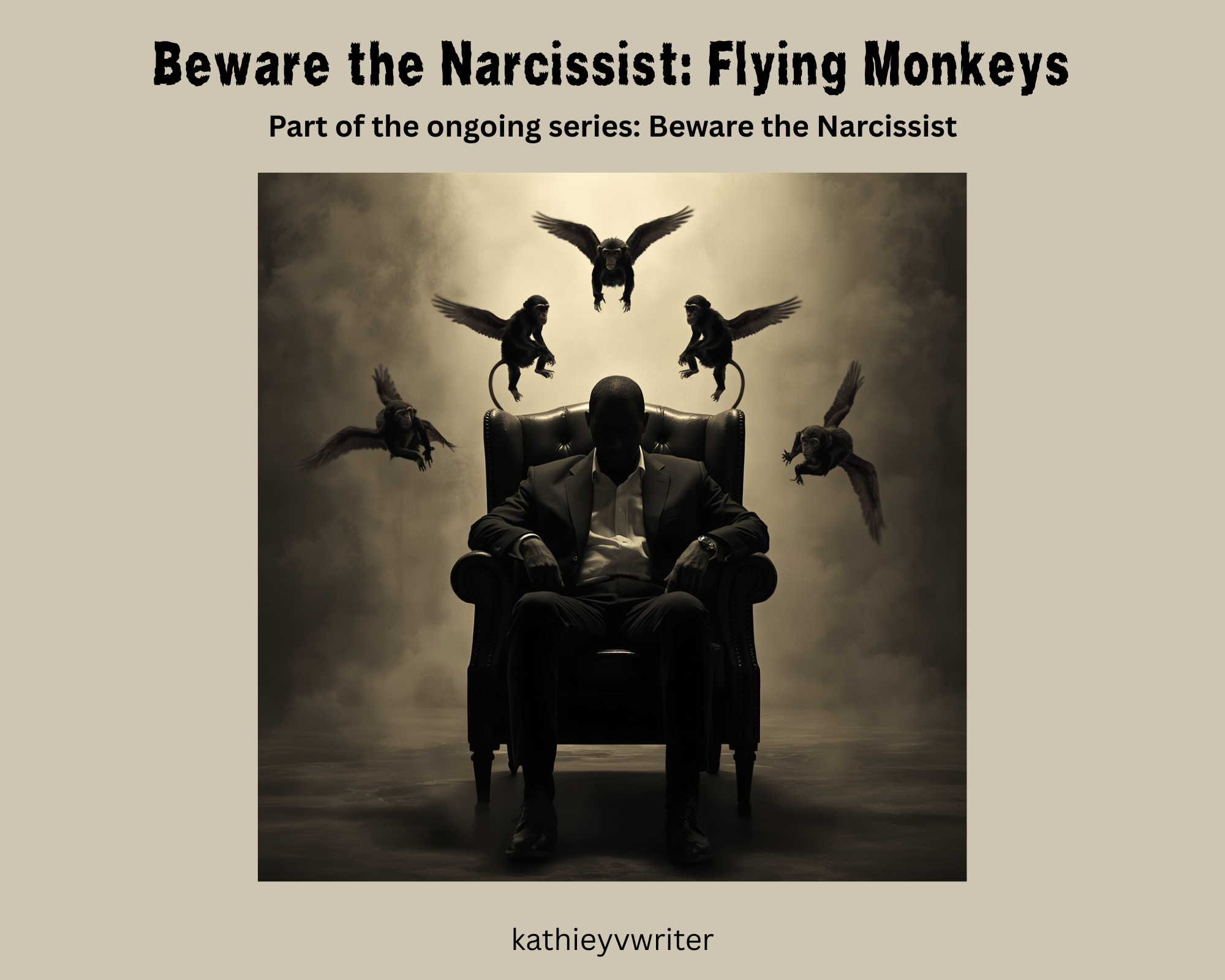 Beware the Narcissist: Flying Monkeys
