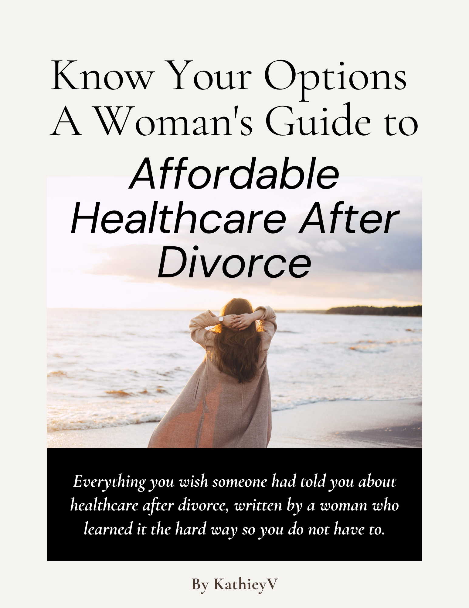 Know Your Options: My New eBook on Affordable Healthcare After Divorce