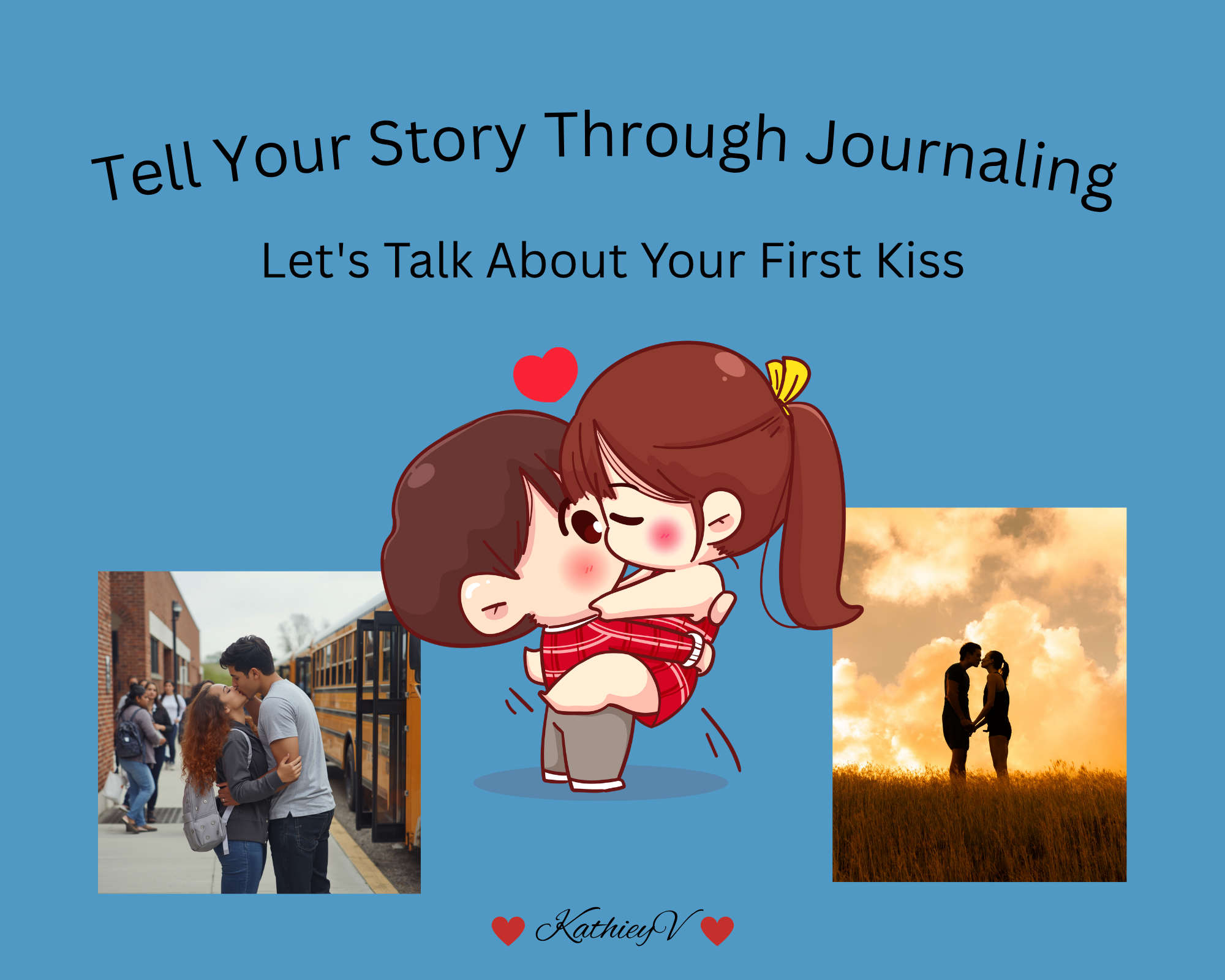 Tell Your Story Through Journaling: Your First Kiss – A Memory You Never Left Behind